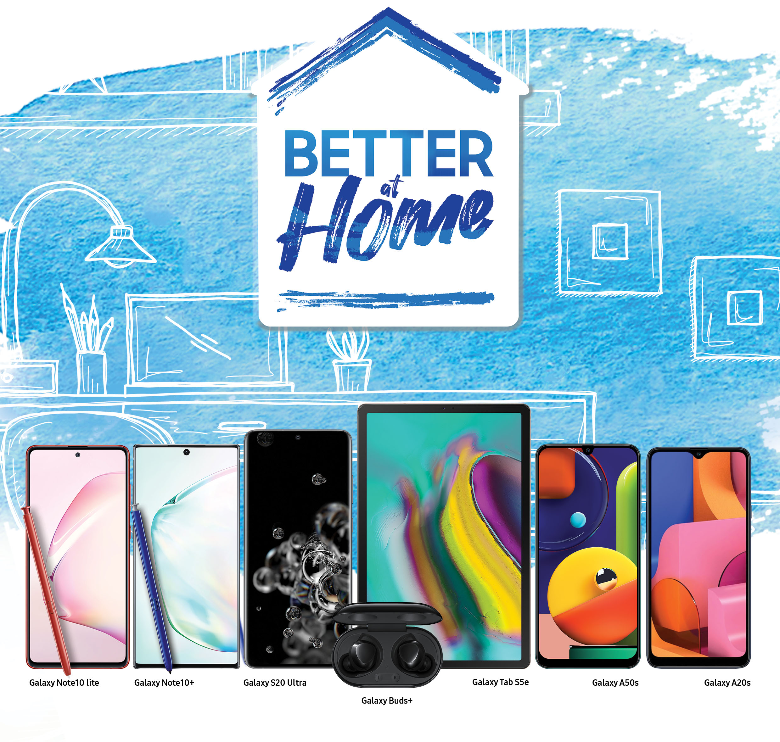 Stay connected and productive Samsung’s “Better at Home” promo