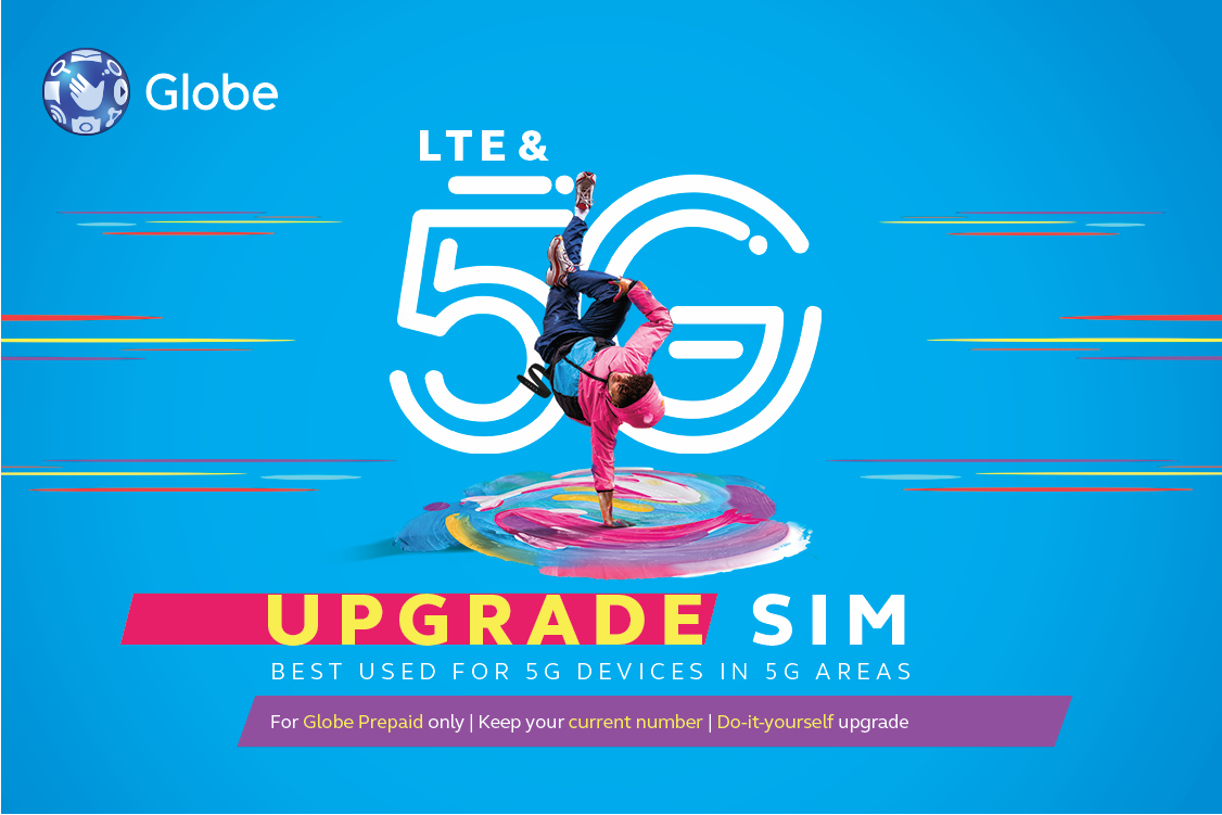 It’s time to upgrade to a Globe 4G LTE/5G-ready SIM for free