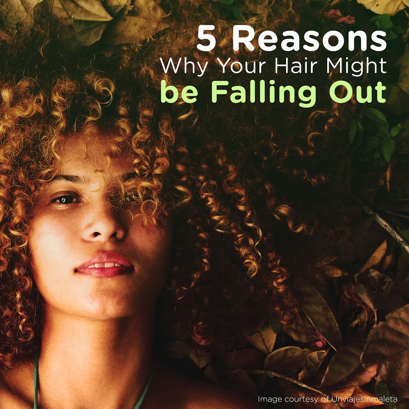 5 Reasons Why Your Hair Might be Falling Out