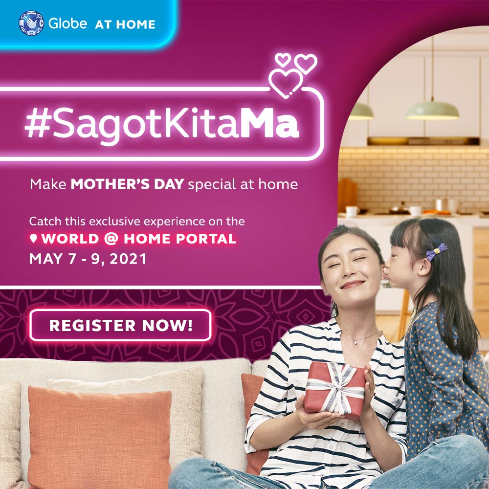 Globe At Home says #SagotKitaMa to all hard-working moms this Mother’s Day weekend
