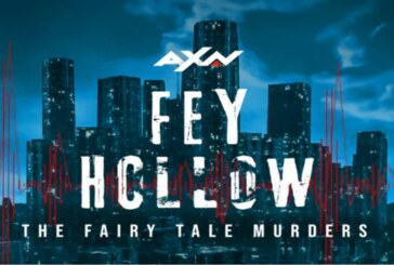 AXN Asia Drops First-Ever Crime Thriller  Podcast– Fey Hollow: The Fairy Tale Murders