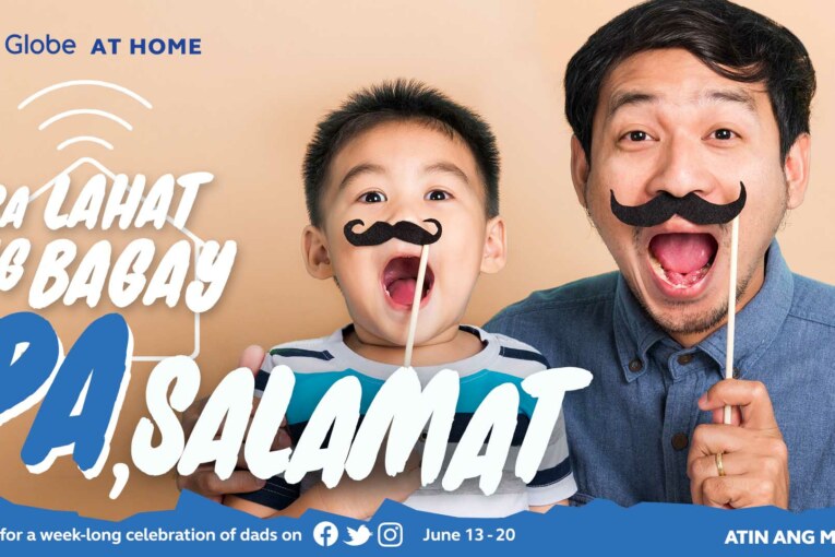 ‘Pa, Salamat’: Globe At Home embraces Dads with unique treats for the whole family