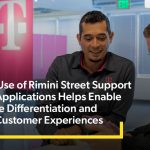 T-Mobile’s Use of Rimini Street Support for its SAP Applications Helps Enable Competitive Differentiation and Enhanced Customer Experiences