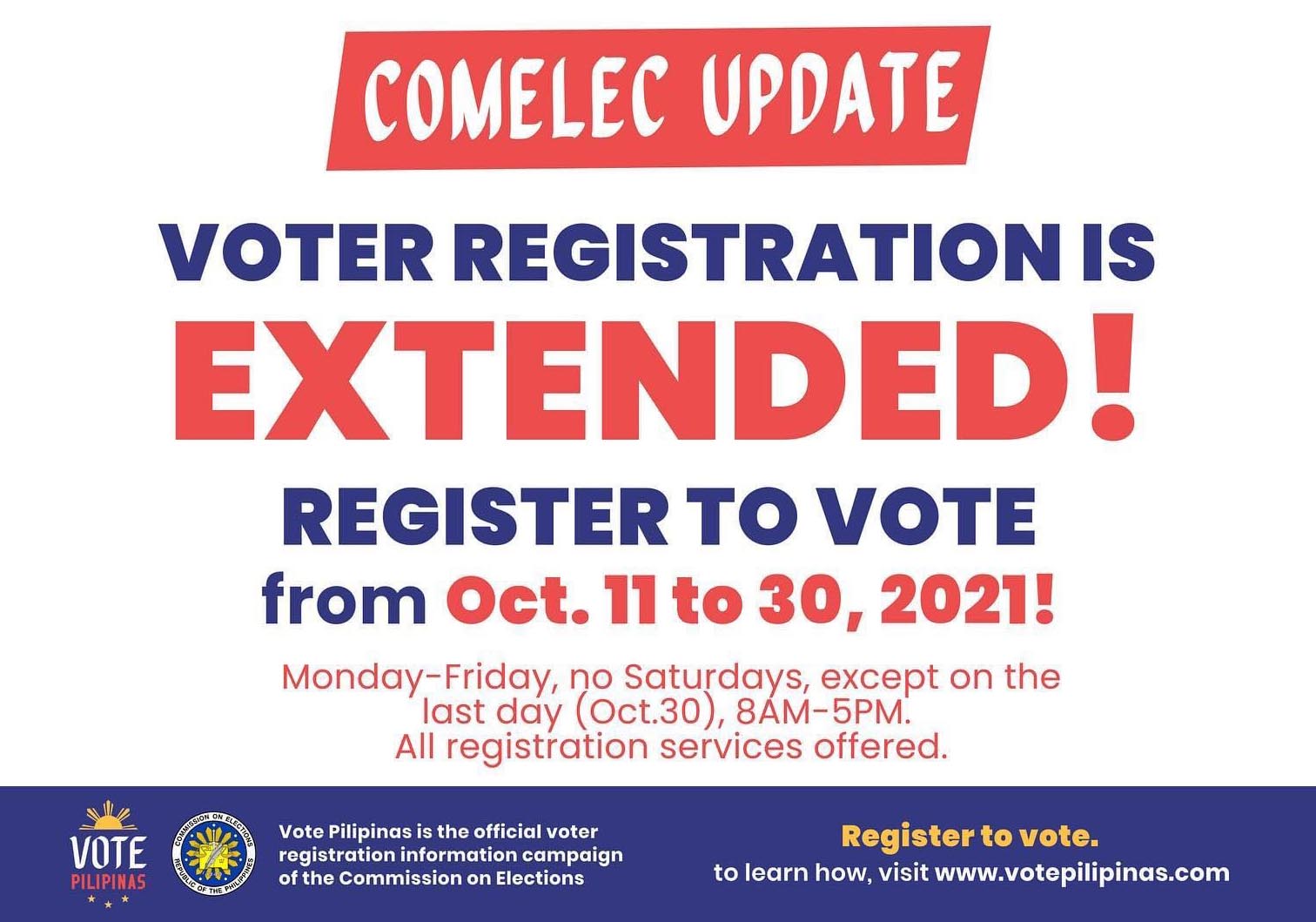 Voter registration deadline is now extended from October 11 to 30, 2021