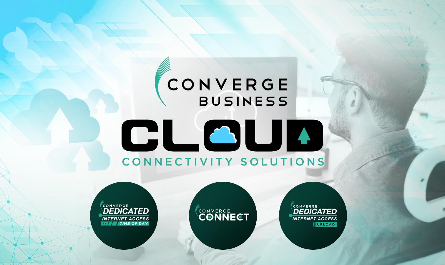 Experience better and safer connectivity for Enterprises with Converge Business Cloud Connectivity Solutions