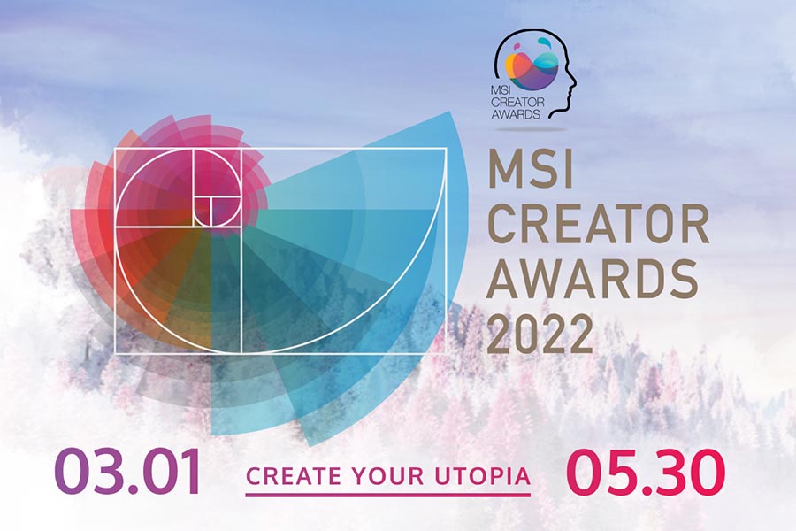 MSI Creator Awards 2022 Kicks Off  Let’s Create Your Utopia