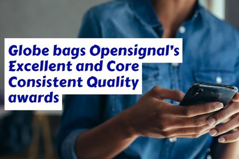 Globe bags Opensignal’s Excellent and Core Consistent Quality awards
