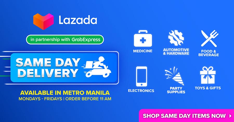 Kaya ba today? Kaya with Lazada’s Same Day Delivery with GrabExpress!