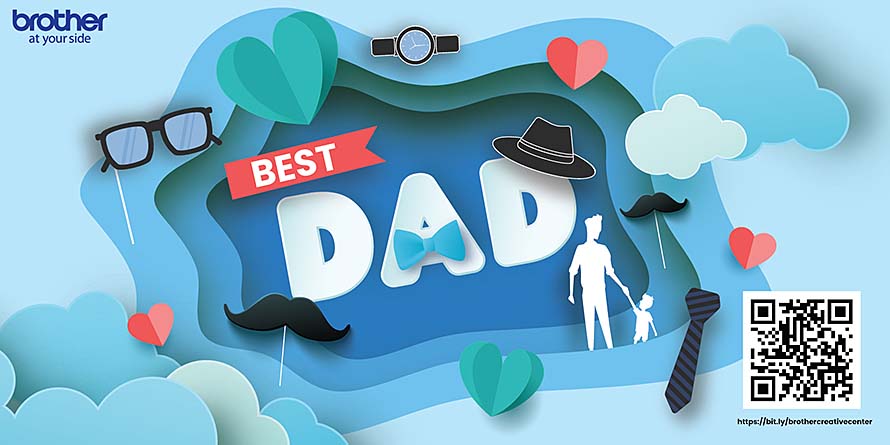 Express your love to Dad in creative ways this Father’s Day with Brother