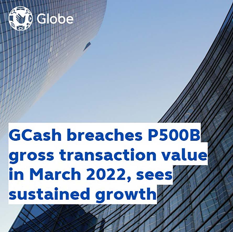 GCash breaches P500B gross transaction value in March 2022, sees sustained growth