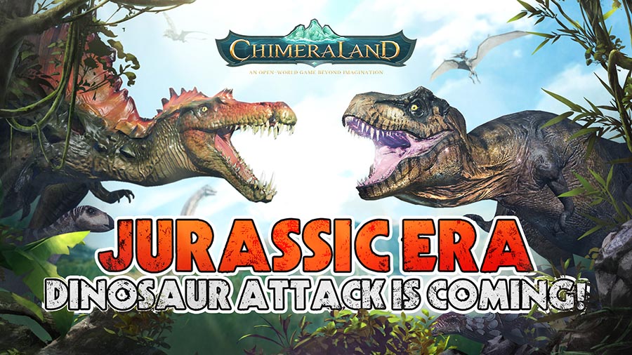 Majestic Dinosaurs Join The Fun In Chimeraland’s Jurassic Era – Dinosaur Attack Update