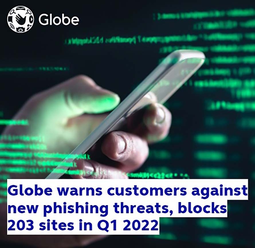 Globe warns customers against new phishing threats, blocks 203 sites in Q1 2022