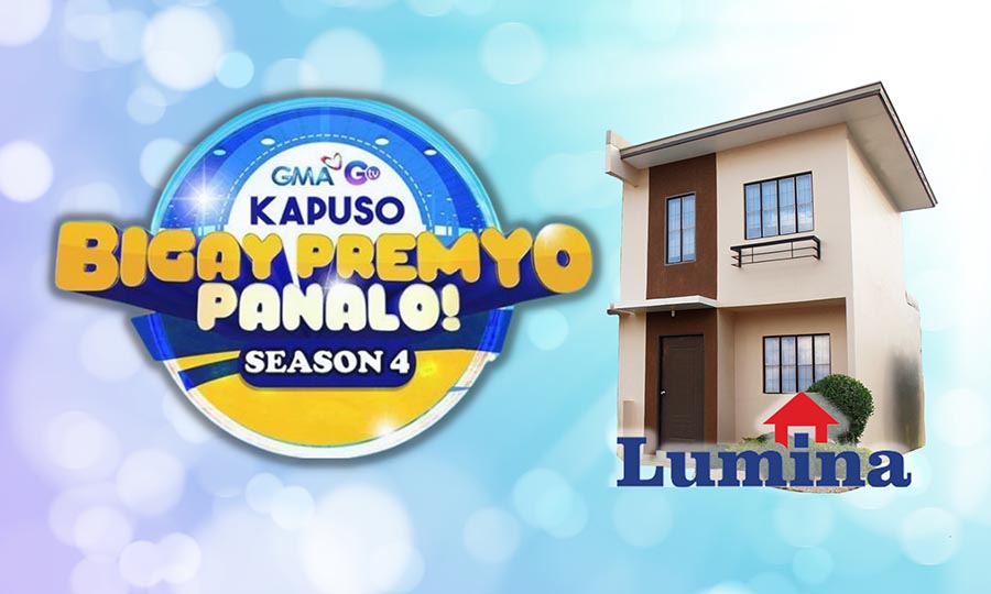 Get a chance to win a Lumina home in GMA’s Kapuso Bigay Premyo Panalo Season 4