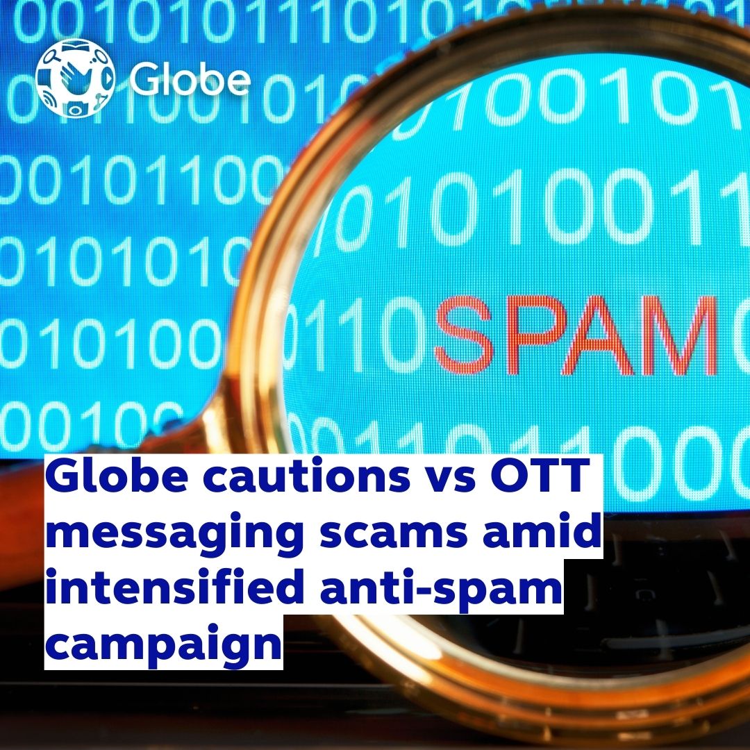 Globe cautions vs OTT messaging scams  amid intensified anti-spam campaign