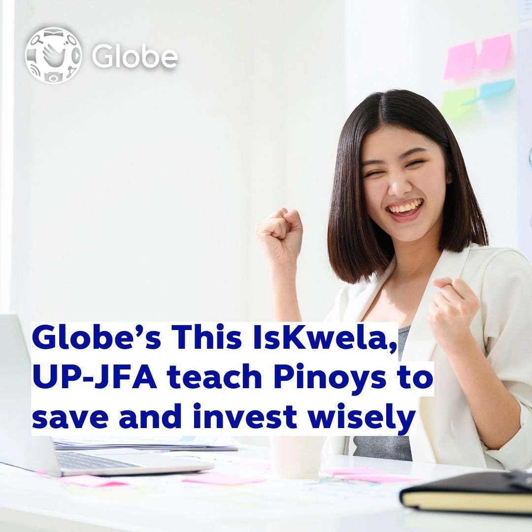 Globe’s This IsKwela, UP-JFA teach Pinoys how to save and invest wisely