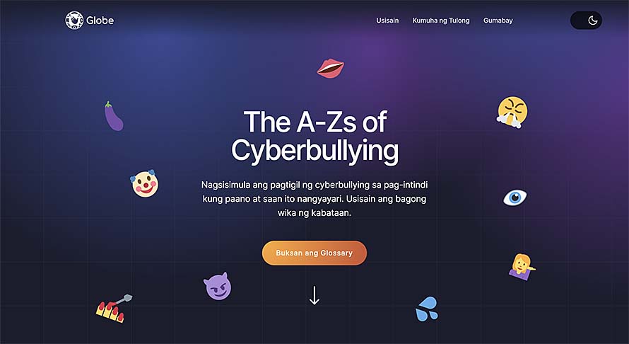 Learn the A-Z to stop cyberbullying; go to www.makeitsafe.ph