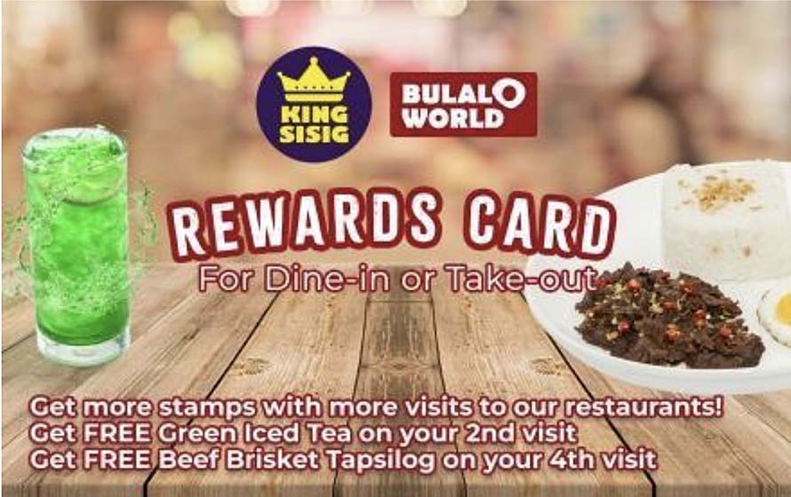 REWARDS CARD: ENJOY AWESOME PERKS AT KING SISIG AND BULALO WORLD