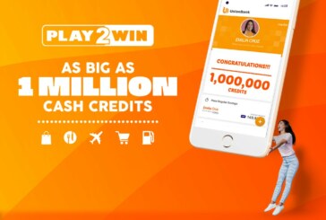 P1 Million cash credits and other exciting prizes up for grabs with UnionBank’s Play2Win Raffle Promo
