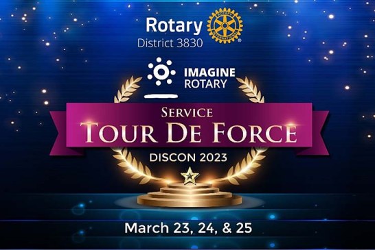 Rotary District 3830 to hold ‘Service Tour de Force’ District Conference from March 23-25, 2023