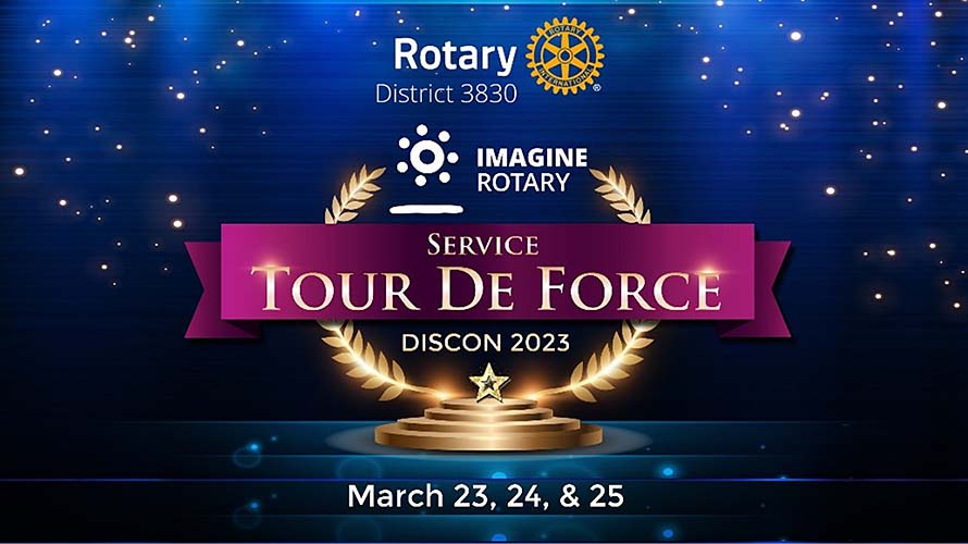 Rotary District 3830 to hold ‘Service Tour de Force’ District Conference from March 23-25, 2023