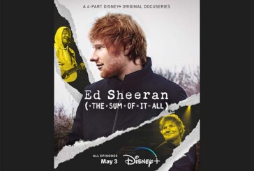 Disney+ Original Series “Ed Sheeran: The Sum Of It All” Premieres Globally Wednesday, May 3