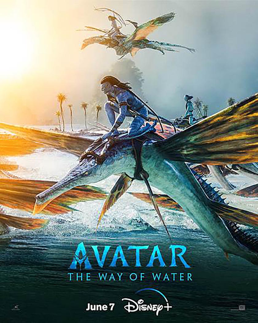 JAMES CAMERON’S GLOBAL PHENOMENON   “AVATAR: THE WAY OF WATER” TO DEBUT JUNE 7 ON DISNEY+