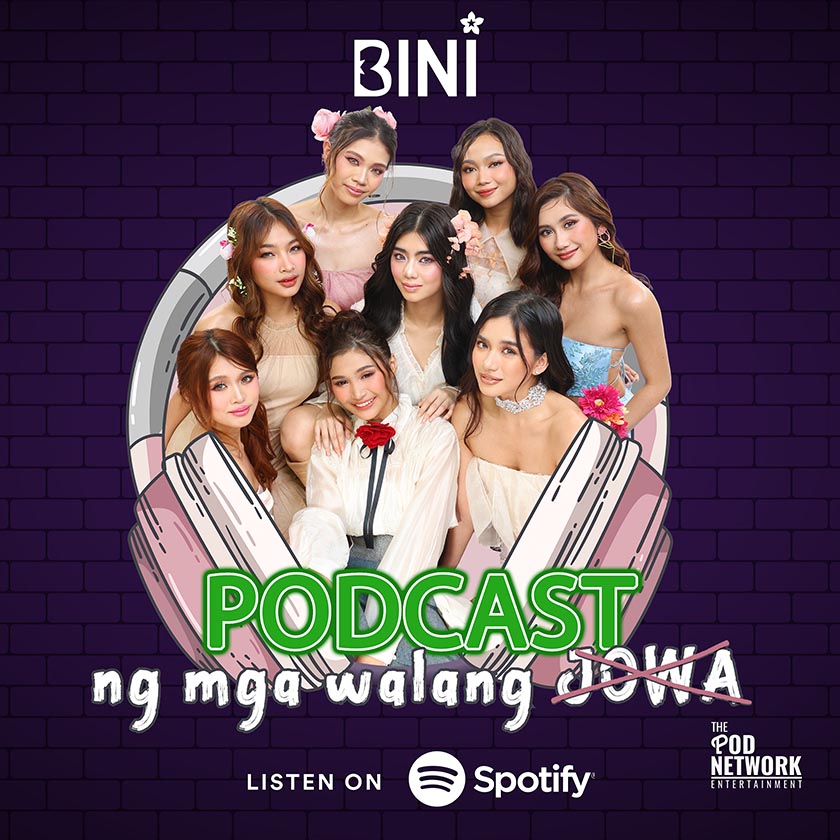 Get to know BINI with “Podcast Ng Mga Walang Jowa”,  now on Spotify