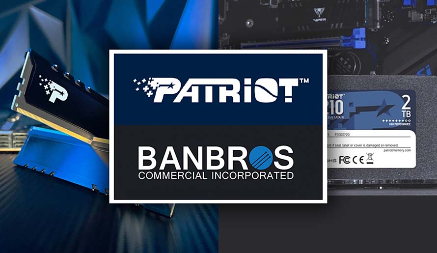 Patriot Memory Appoints Banbros Commercial Inc. as Philippine Distributor of High-Performance Memory Modules, SSDs, Flash Storage, and Gaming Peripherals