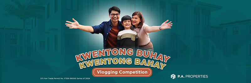 P.A. Properties launches “Kwentong Buhay, Kwentong Bahay” Vlogging Competition